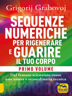 cover image of Sequenze numeriche per rigenerare e guarire il tuo corpo
